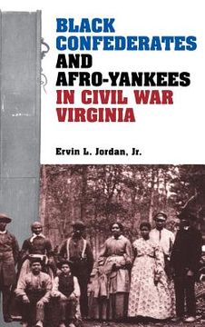 portada Black Confederates and Afro-Yankees in Civil War Virginia (en Inglés)