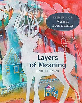 portada Layers of Meaning: Elements of Visual Journaling (en Inglés)