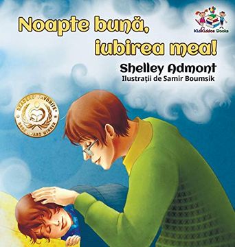 portada Goodnight, my Love! (Romanian Book for Kids): Romanian Children'S Book (Romanian Bedtime Collection) (en Rumano)