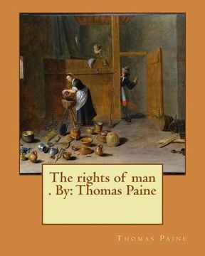 portada The rights of man . By: Thomas Paine (en Inglés)