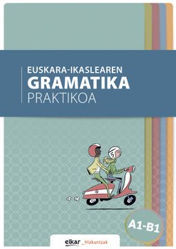 portada Euskara-Ikaslearen Gramatika Praktikoa A1-B1 (in Basque)
