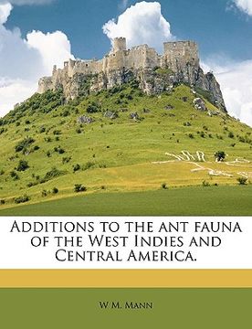 portada additions to the ant fauna of the west indies and central america.