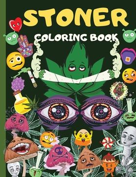 portada Stoner Coloring Book: Amazing Weed Activity And Coloring Book For Men & Women: 20+ Marijuana Coloring Pages, Sudoku, Maze, Word Search Stone (en Inglés)