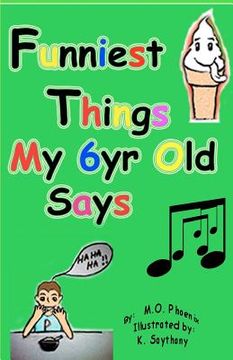 portada funniest things my 6yr old says (en Inglés)