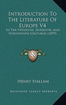 portada introduction to the literature of europe v4: in the fifteenth, sixteenth, and seventeenth centuries (1879) (en Inglés)