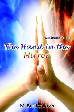 portada the hand in the mirror: mindfusion book 1