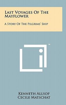 portada last voyages of the mayflower: a story of the pilgrims' ship (en Inglés)