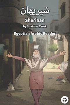 portada Sherihan: Egyptian Arabic Reader (Egyptian Arabic Readers) (en Inglés)