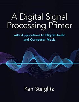 portada A Digital Signal Processing Primer: With Applications to Digital Audio and Computer Music (en Inglés)