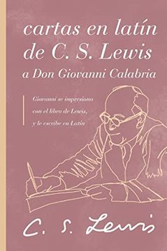 portada Cartas en Latín de c. S. Lewis y don Giovanni Calabria: Un Estudio Sobre la Amistad