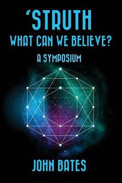 portada 'STRUTH, WHAT CAN WE BELIEVE? A Symposium (en Inglés)