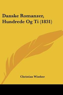 portada Danske Romanzer, Hundrede Og Ti (1831)