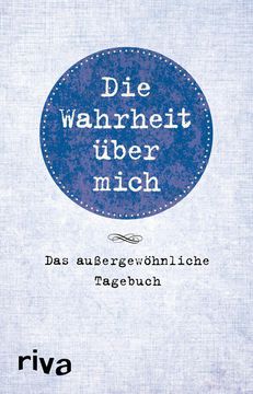 portada Die Wahrheit Über Mich: Das Außergewöhnliche Tagebuch das Außergewöhnliche Tagebuch (in German)