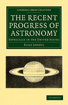 portada The Recent Progress of Astronomy Paperback (Cambridge Library Collection - Astronomy) (in English)