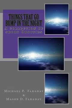 portada Things that go bump in the night: A collection of short Oddities