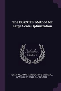 portada The BOXSTEP Method for Large Scale Optimization