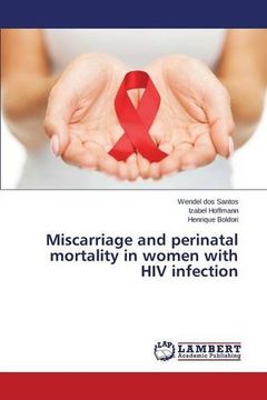 portada Miscarriage and perinatal mortality in women with HIV infection
