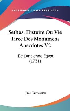 portada Sethos, Histoire Ou Vie Tiree Des Monumens Anecdotes V2: De L'Ancienne Egypt (1731) (en Francés)