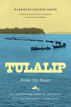 portada Tulalip, From my Heart: An Autobiographical Account of a Reservation Community (Naomi b. Pascal Editor's Endowment) (en Inglés)