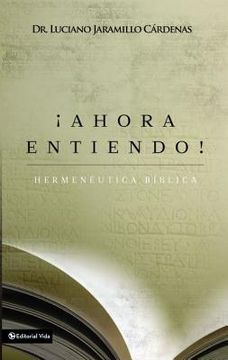 portada ahora entiendo! hermen utica b blica: diferentes sentidos de las escrituras (in Spanish)