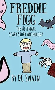 portada Freddie Figg: The Ultimate Scary Story Anthology (en Inglés)
