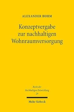 portada Konzeptvergabe Zur Nachhaltigen Wohnraumversorgung: Verteilungsverfahren, Realisierung, Rechtsschutz (in German)