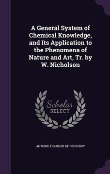 portada A General System of Chemical Knowledge, and Its Application to the Phenomena of Nature and Art, Tr. by W. Nicholson (in English)