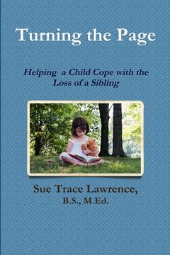 portada Turning the Page: Helping a Child Cope with the Loss of a Sibling (en Inglés)