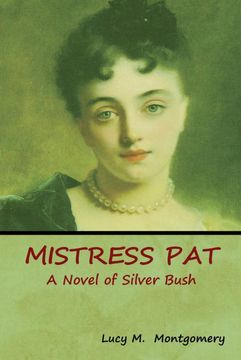 portada Mistress Pat: A Novel of Silver Bush (en Inglés)