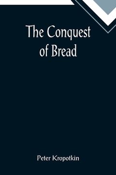 portada The Conquest of Bread (en Inglés)