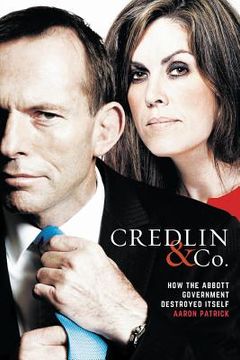 portada Credlin & Co.: How the Abbott Government Destroyed Itself (en Inglés)