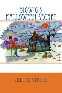 portada Bigwig's Halloween Secret (in English)