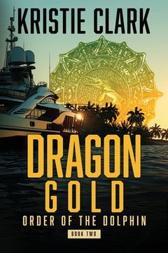portada Dragon Gold (2) (Order of the Dolphin) (en Inglés)