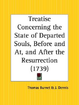 portada treatise concerning the state of departed souls, before and at, and after the resurrection