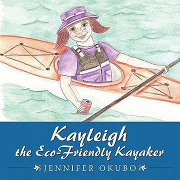 portada kayleigh the eco-friendly kayaker (en Inglés)
