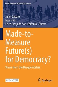 portada Made-To-Measure Future(s) for Democracy?: Views from the Basque Atalaia (en Inglés)