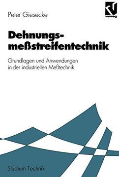 portada Dehnungsmeßstreifentechnik: Grundlagen und Anwendungen in der Industriellen Meßtechnik (en Alemán)