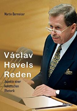 portada Václav Havels Reden. Aspekte Einer Holistischen Rhetorik (en Alemán)