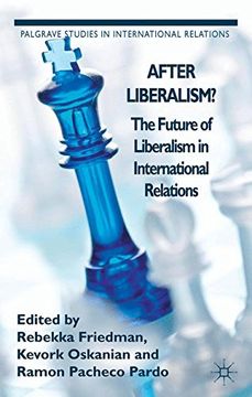 portada After Liberalism?: The Future of Liberalism in International Relations (Palgrave Studies in International Relations)