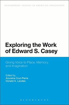 portada Exploring the Work of Edward S. Casey (Bloomsbury Studies in American Philosophy)
