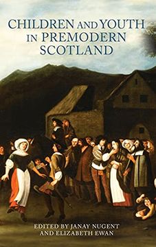 portada Children and Youth in Premodern Scotland (st Andrews Studies in Scottish History, 4) (in English)