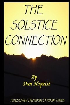 portada The Solstice Connection: Amazing New Discoveries In Hidden History (en Inglés)