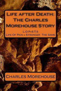 portada Life after Death: The Charles Morehouse Story (en Inglés)