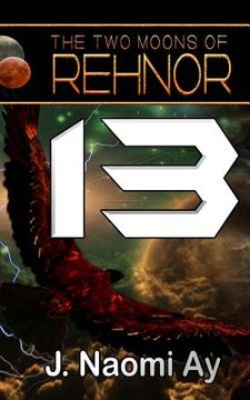 portada Thirteen (The Two Moons of Rehnor, Book 13) (in English)