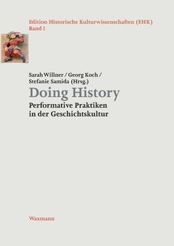portada Doing History: Performative Praktiken in der Geschichtskultur (in German)