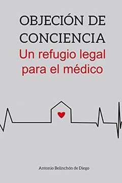 portada Objeción de Conciencia. Un Refugio Legal Para el Médico.