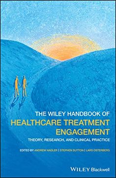 portada The Wiley Handbook of Healthcare Treatment Engagement: Theory, Research, and Clinical Practice (en Inglés)