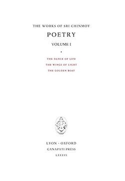 portada Poetry i: The Dance of Life, the Wings of Light, the Golden Boat (1) (Works of sri Chinmoy) (in English)