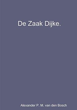 portada De Zaak Dijke. (en Dutch)