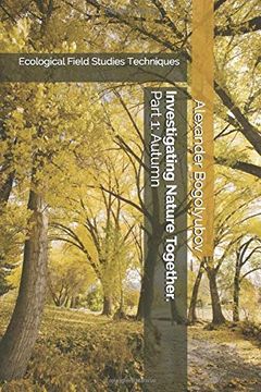 portada Investigating Nature Together. Part 1: Autumn: Ecological Field Studies Techniques (en Inglés)